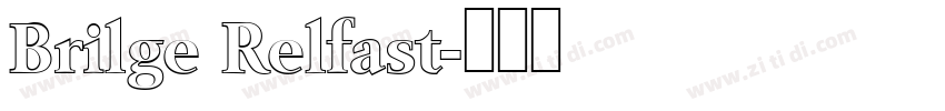 Brilge Relfast字体转换